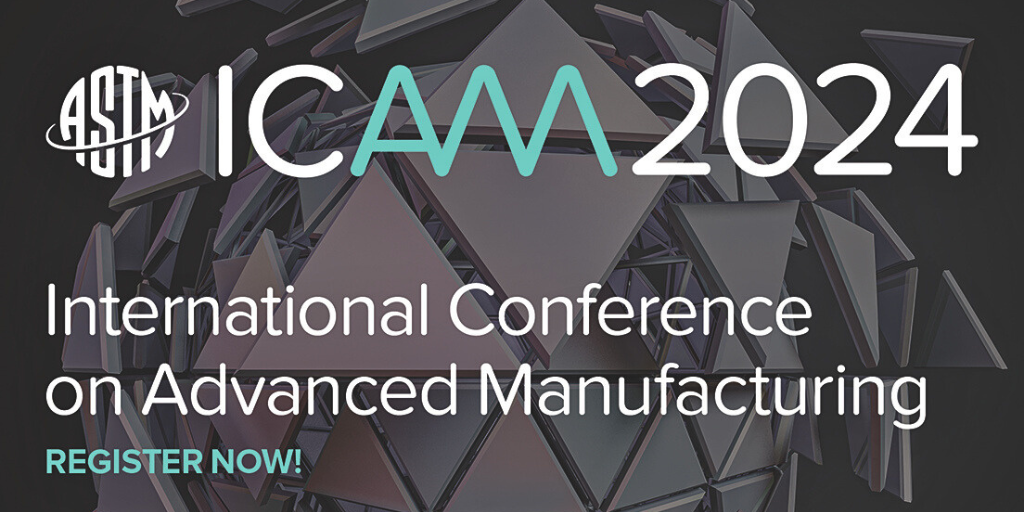 ASTM International Conference on Advanced Manufacturing 2024