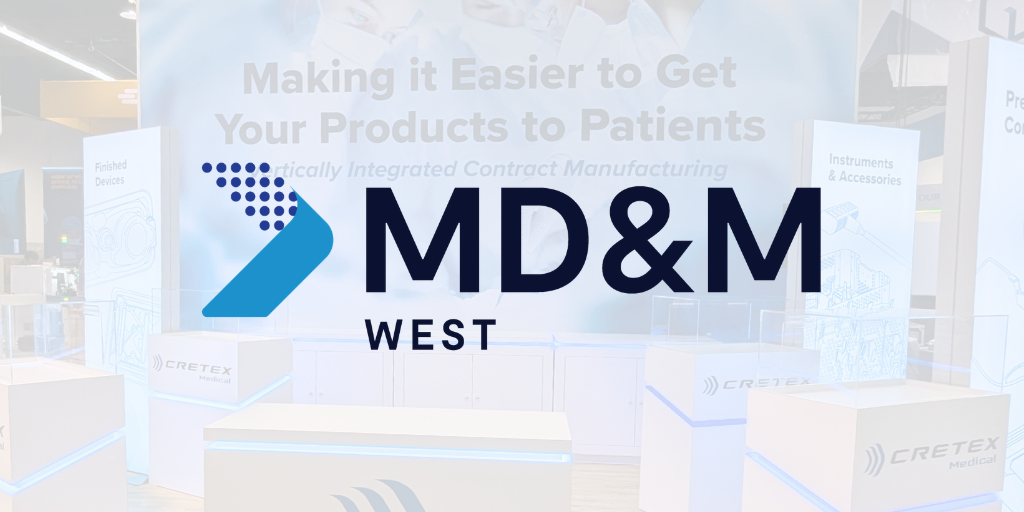 Cretex Medical Exhibits at MD&M West 2026
