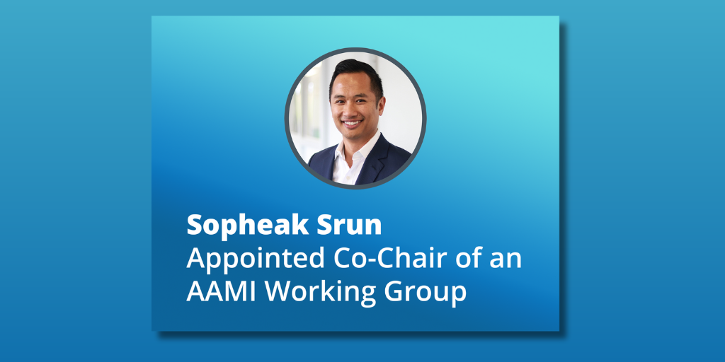 Sopheak Srun Appointed Co-Chair of an AAMI Working Group
